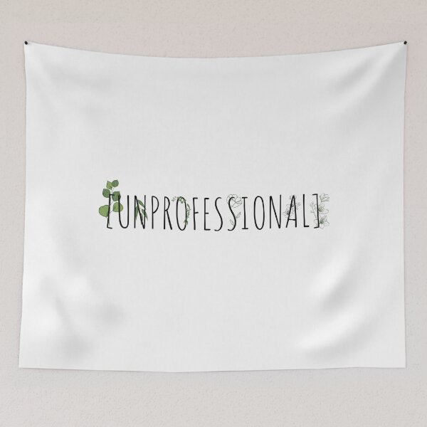 Item preview, UNPROFESSIONAL designed and sold by XyliaDesign.