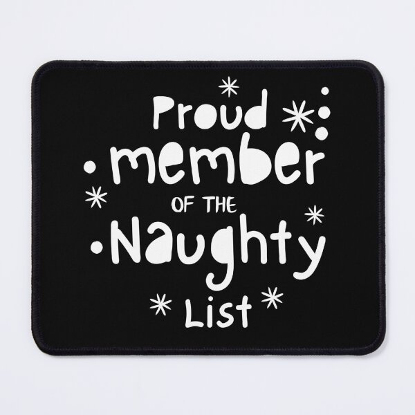 Item preview, Proud member of The Naughty List designed and sold by Artystico  ⭐⭐⭐⭐⭐.