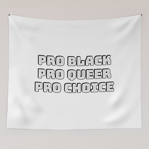 Item preview, PRO BLACK PRO QUEER PRO CHOICE designed and sold by Inspirationmotivation.