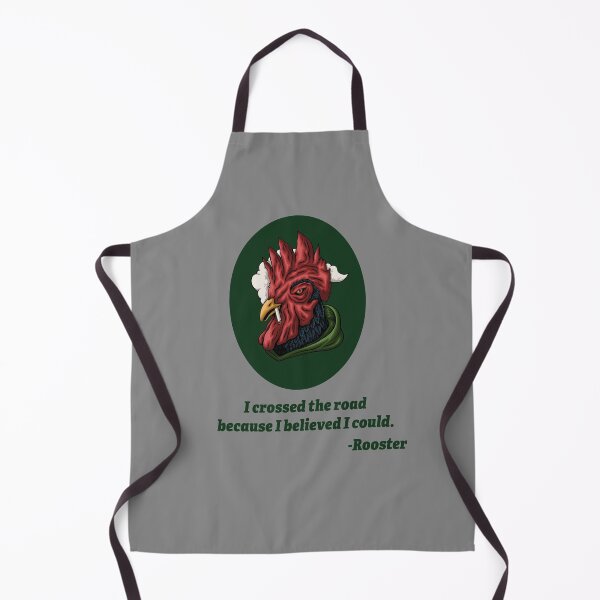 Item preview, I crossed the road because I believed I could. -Rooster designed and sold by Plumtree81.