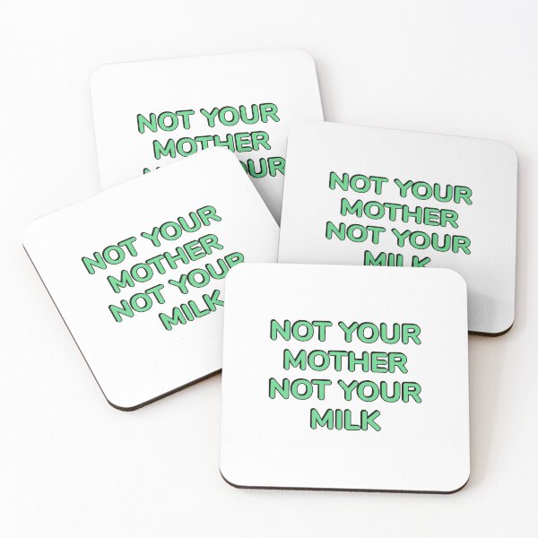 Item preview, Not Your Mother Not Your Milk plant based diet vegan activist designed and sold by Inspirationmotivation.