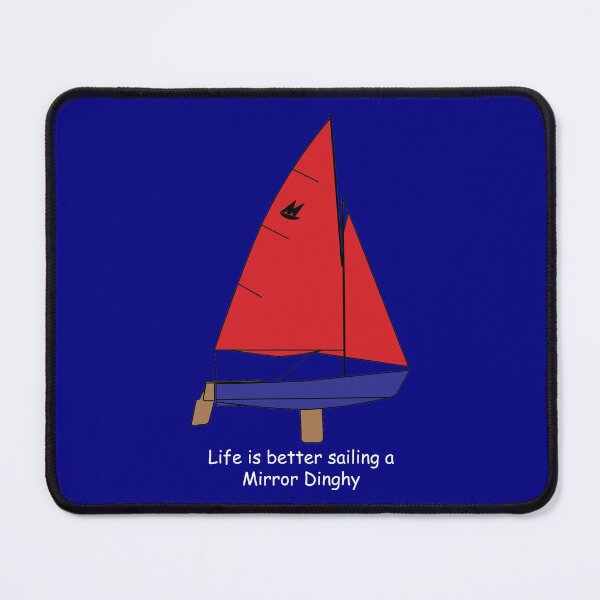 Item preview, Mirror Dinghy - Life is better sailing a Mirror Dinghy designed and sold by CHBB.