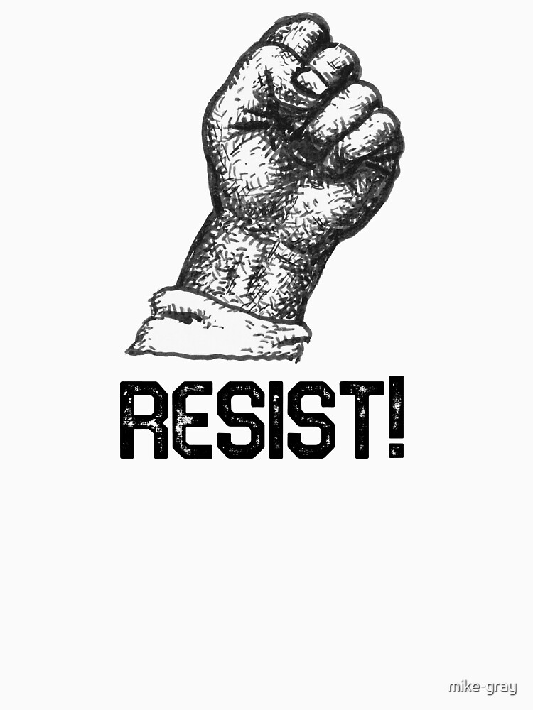 A Raised Fist with the Word Resist by mike-gray