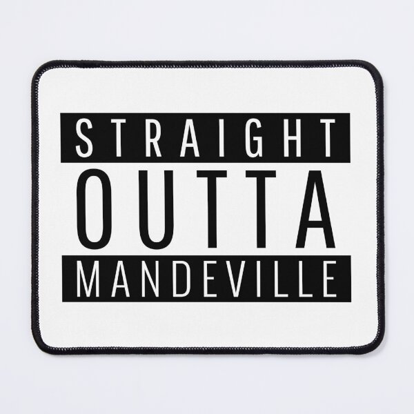 Item preview, Straight Outta Mandeville Louisiana designed and sold by Teelogic.