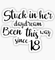 Stuck in her daydream Sticker