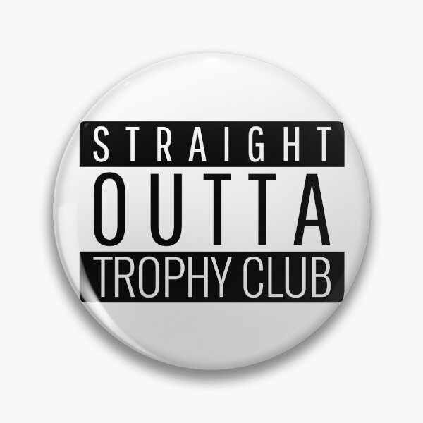 Item preview, Straight Outta Trophy Club Texas  designed and sold by Teelogic.