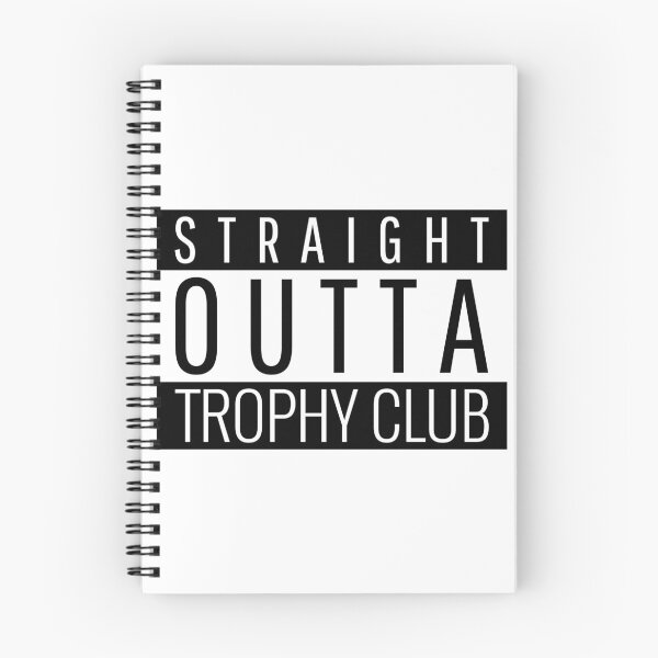 Item preview, Straight Outta Trophy Club Texas  designed and sold by Teelogic.