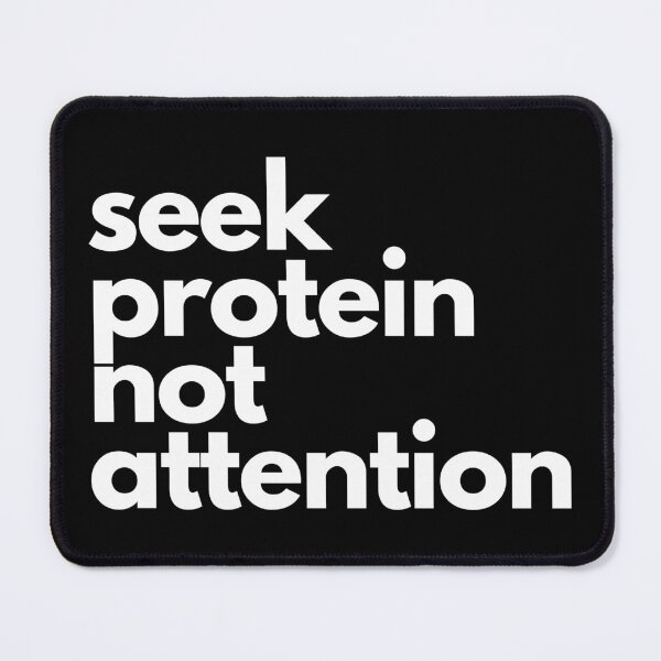 Item preview, Seek Protein Not Attention Workout Gym Humor designed and sold by EllConApparel.