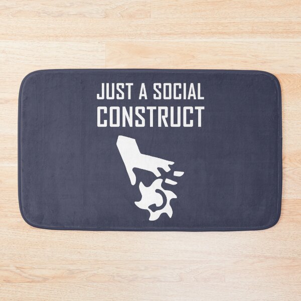 Item preview, just a social construct designed and sold by legalizeyay.