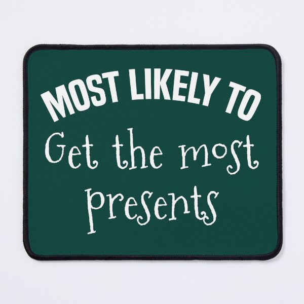 Item preview, Most likely to get the most Presents designed and sold by Koi-Art.