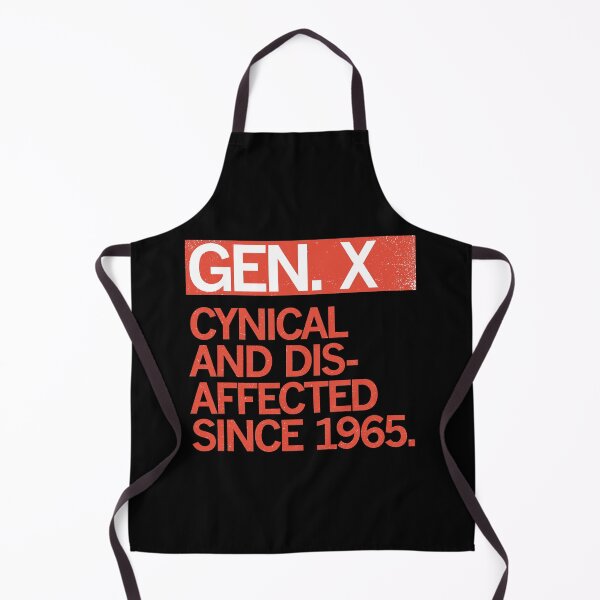 Item preview, GEN X - CYNICAL AND DISAFFECTED SINCE 1965 designed and sold by Carbon13Design.