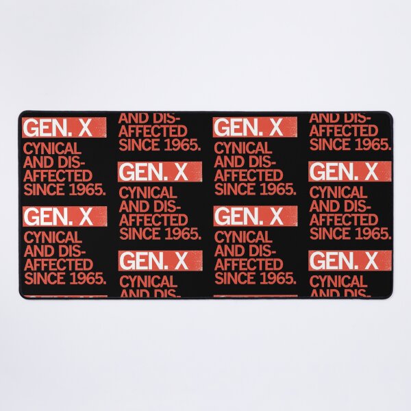 Item preview, GEN X - CYNICAL AND DISAFFECTED SINCE 1965 designed and sold by Carbon13Design.