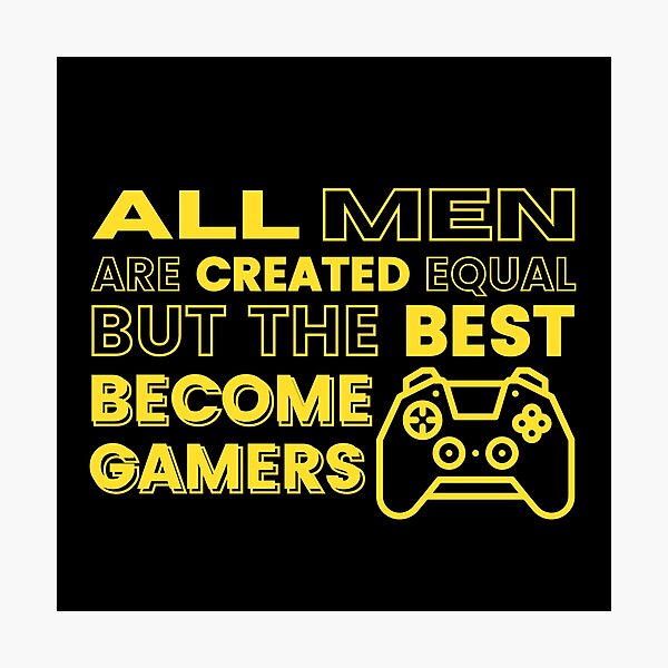 Item preview, All Men Are Created Equal Gamers designed and sold by nubiestore.