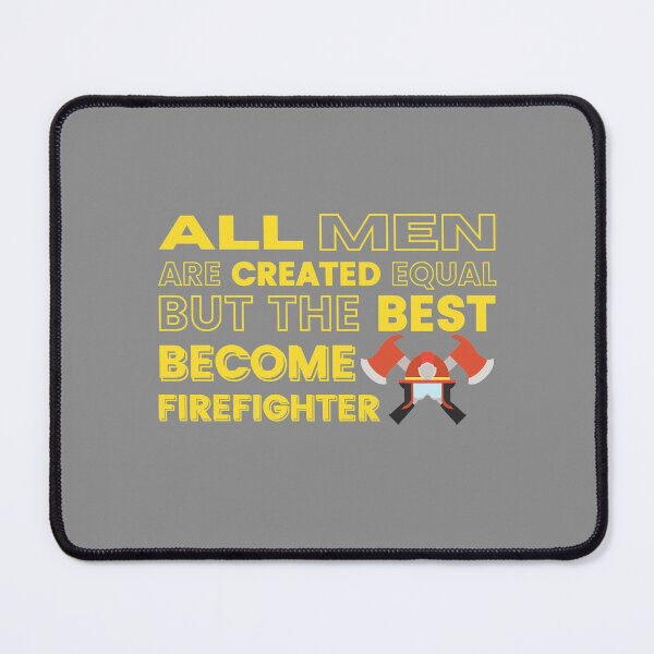 Item preview, All Men Are Created Equal Firefighter designed and sold by nubiestore.