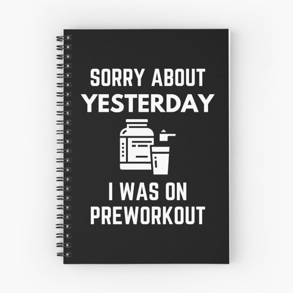 Item preview, Sorry About Yesterday I Was On Pre-workout Gym Humor designed and sold by EllConApparel.