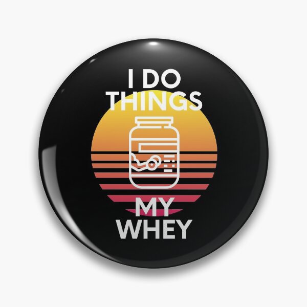 Item preview, I Do Things My Whey Protein Sarcastic Saying designed and sold by EllConApparel.