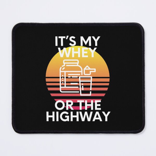 Item preview, It’s My Whey Or The Highway Protein Shake Humor designed and sold by EllConApparel.
