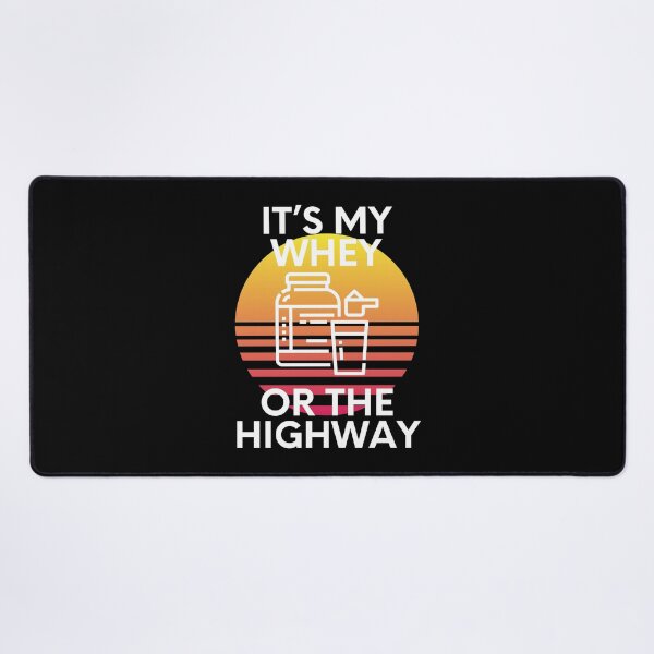 Item preview, It’s My Whey Or The Highway Protein Shake Humor designed and sold by EllConApparel.