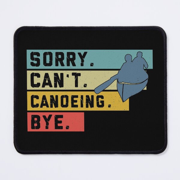 Item preview, Vintage Canoeing- Sorry Cant Bye Sport designed and sold by HauckClothing.