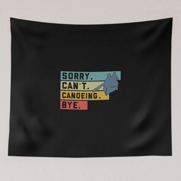 Item preview, Vintage Canoeing-  Sorry Cant Bye Sport  designed and sold by HauckClothing.