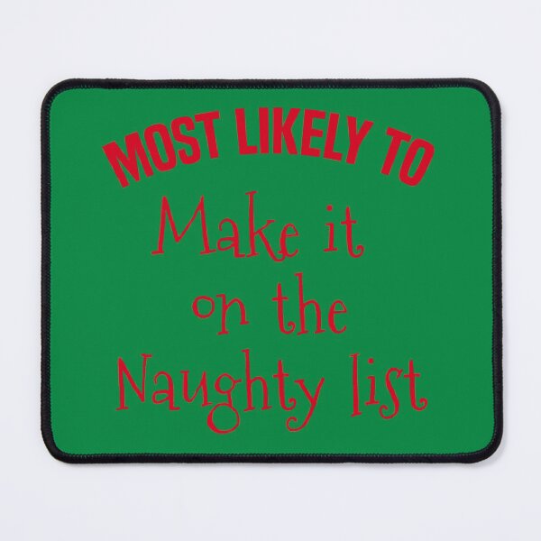 Item preview, Most likely to make it on the Naughty list designed and sold by Koi-Art.