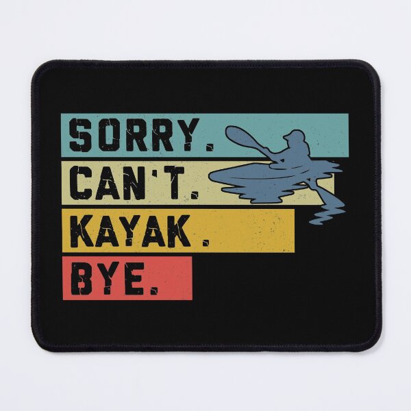 Item preview, Vintage Kayaking - Sorry Cant Bye Sport designed and sold by HauckClothing.