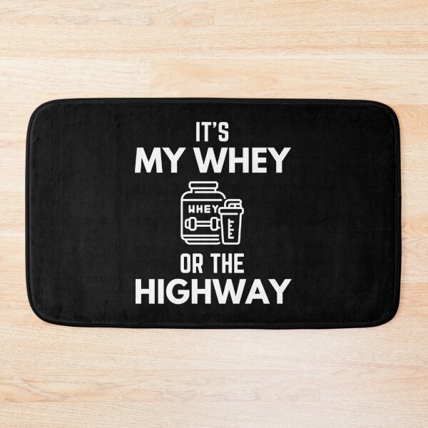 Item preview, It’s My Whey Or The Highway Saying Sarcastic Funny designed and sold by EllConApparel.