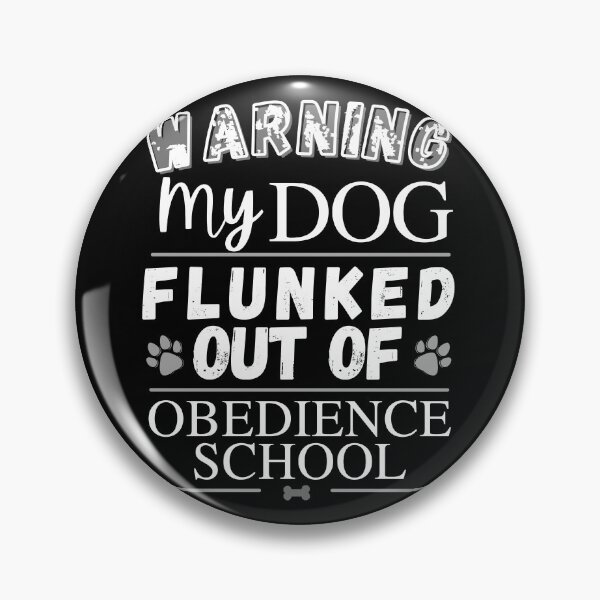 Item preview, Warning My Dog Flunked Out Of Obedience School - Dog Paw Print, Dog Bone - by Boo-da-chay designed and sold by Boo-da-chay.
