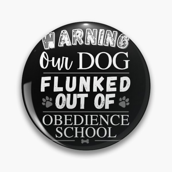 Item preview, Warning Our Dog Flunked Out Of Obedience School - Dog Paw Print, Dog Bone - by Boo-da-chay designed and sold by Boo-da-chay.