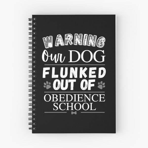 Item preview, Warning Our Dog Flunked Out Of Obedience School - Dog Paw Print, Dog Bone - by Boo-da-chay designed and sold by Boo-da-chay.