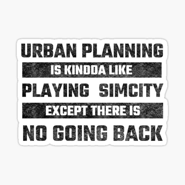 Artikel-Vorschau von Stadtplanung ist wie ein Spiel, designt und verkauft von LaughingAngels.