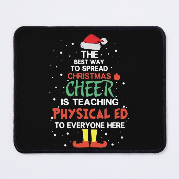 Item preview, the best way to spread christmas cheer is teaching physical ed to everyone here christmas designed and sold by Super-Thomas.