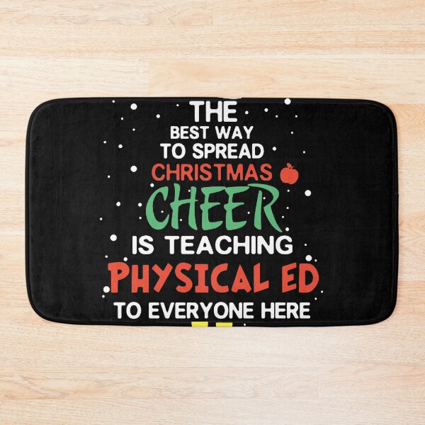 Item preview, the best way to spread christmas cheer is teaching physical ed to everyone here christmas designed and sold by Super-Thomas.