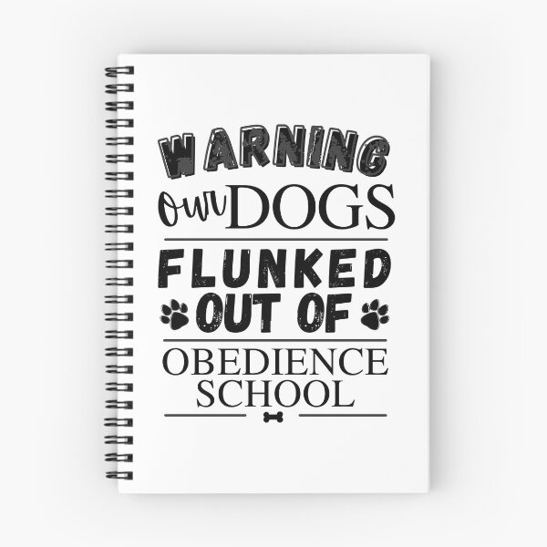 Item preview, Warning Our Dogs Flunked Out Of Obedience School - Dog Paw Print, Dog Bone - by Boo-da-chay designed and sold by Boo-da-chay.