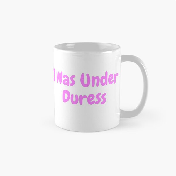 Item preview,  I was under duress designed and sold by Quote for  Success.