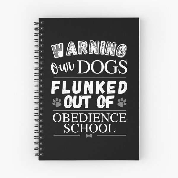 Item preview, Warning Our Dogs Flunked Out Of Obedience School - Dog Paw Print, Dog Bone - by Boo-da-chay designed and sold by Boo-da-chay.