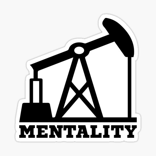 "Pump Jack "Mentality"" Sticker for Sale by GunsUpNation Redbubble
