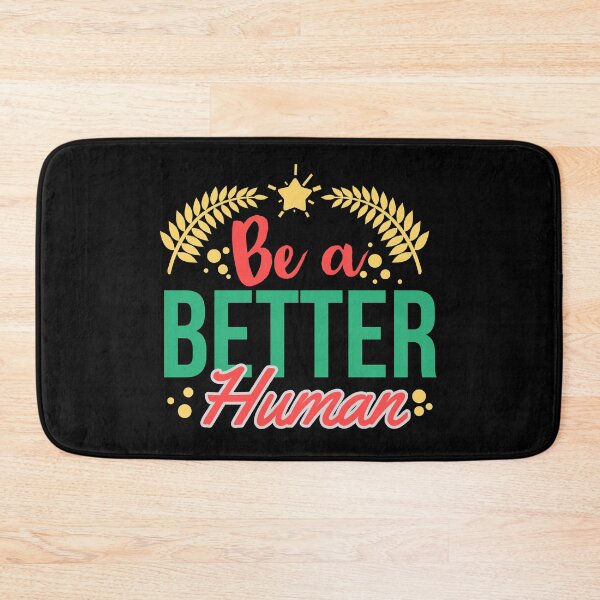 Item preview, Be a better human - Motivational designed and sold by Psych-odyssey.