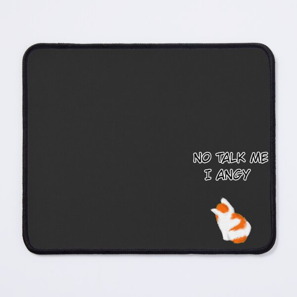 Item preview, No talk me I angy designed and sold by sonoyang.