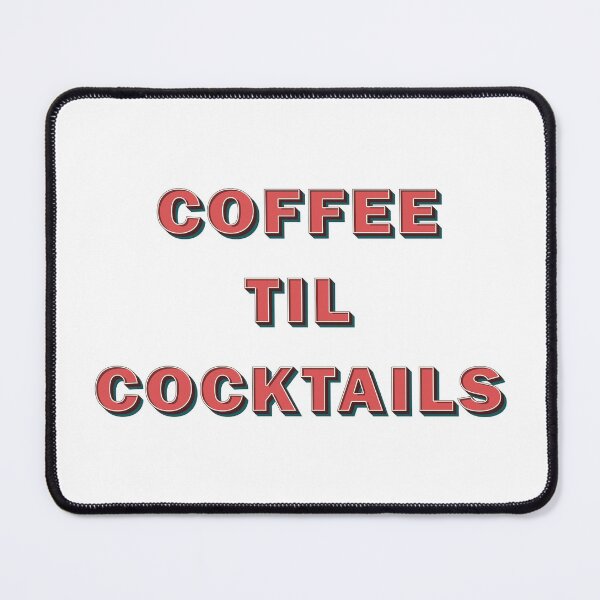 Item preview, Coffee Til Cocktails designed and sold by Made-By-Art.