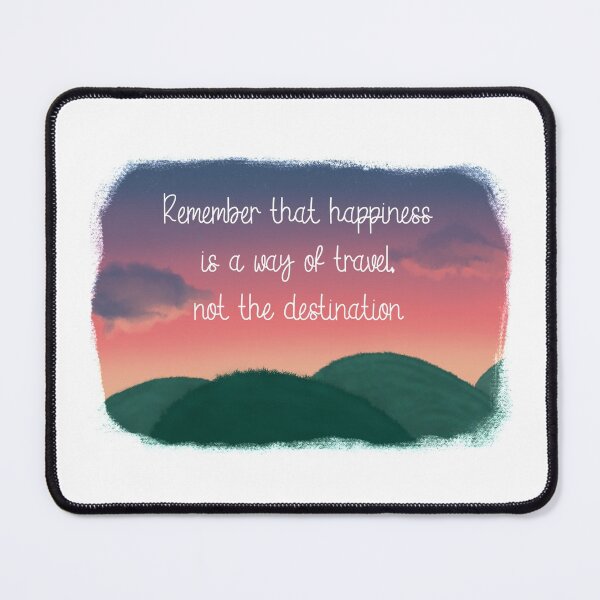 Item preview, Happiness is a way of travel, not the destination designed and sold by missho11iday.