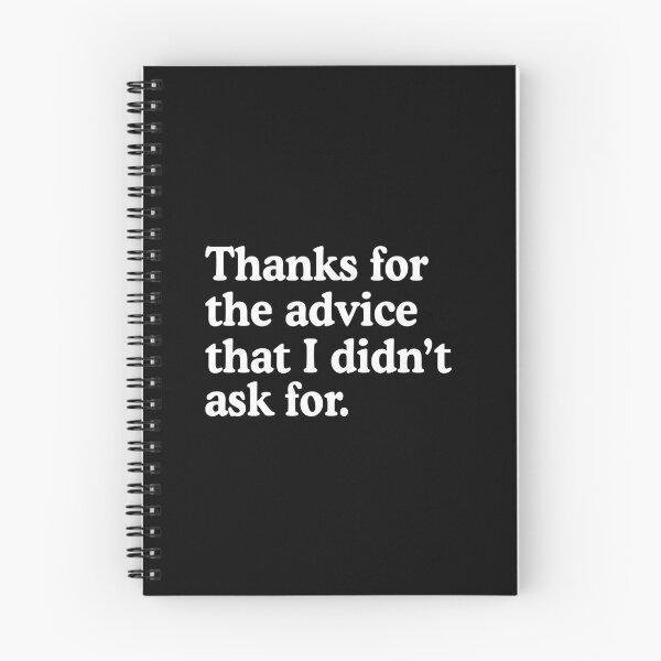 Item preview, Unsolicited advice humor - thanks for the advice that i didn't ask for designed and sold by allysmar.