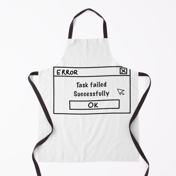 Item preview, Error - Task failed successfully designed and sold by NevilleNoFriend.