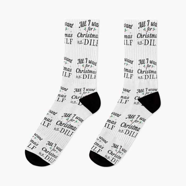Item preview, All I want for Christmas is a DILF (Black Text) - Funny Christmas - Gift for DILF Hunter designed and sold by CaitU.