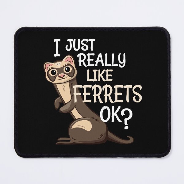 Item preview, Ferret Lover Gift - I Just Really Like Ferrets OK? designed and sold by propellerhead.