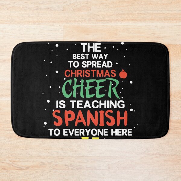 Item preview, the best way to spread christmas cheer is teaching spanish to everyone here chistmas designed and sold by Super-Thomas.