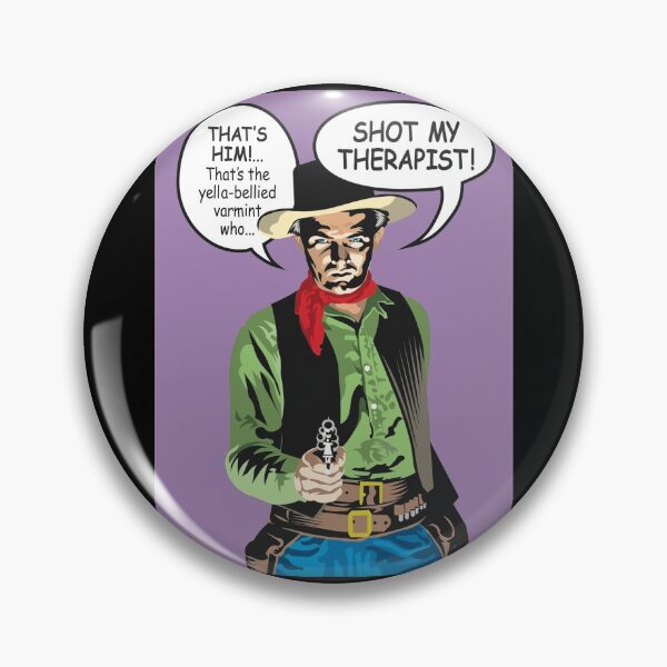 Item preview, That yella-bellied varmint SHOT MY THERAPIST! designed and sold by Allen Peterson.