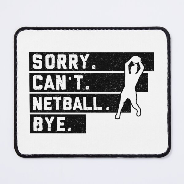 Item preview, Netball Sorry Can't Bye Black White designed and sold by AlysaWithArt.