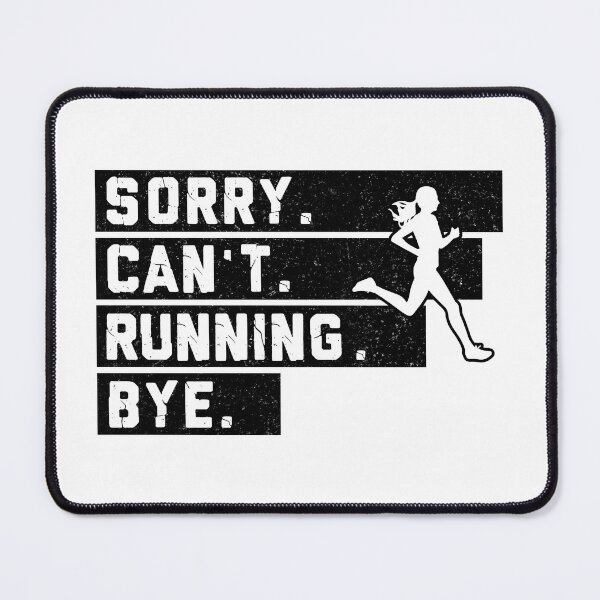 Item preview, Running Sorry Can't Bye Black White designed and sold by AlysaWithArt.