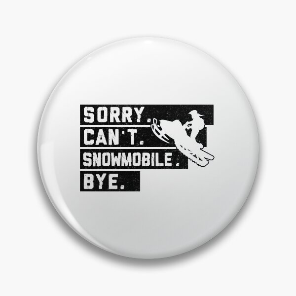 Item preview, Snowmobile Sorry Can't Bye Black White designed and sold by AlysaWithArt.